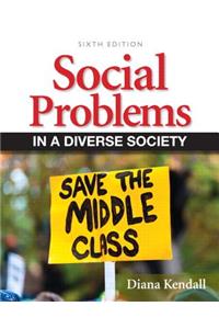 Social Problems in a Diverse Society Plus New Mylab Sociology with Etext -- Access Card Package