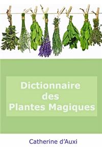 DICTIONNAIRE DES PLANTES MAGIQUES