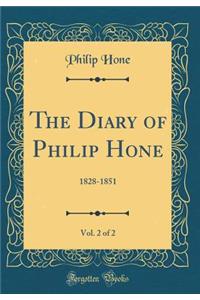 The Diary of Philip Hone, Vol. 2 of 2: 1828-1851 (Classic Reprint)