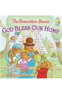 The Berenstain Bears: God Bless Our Home