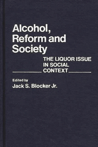 Alcohol, Reform and Society