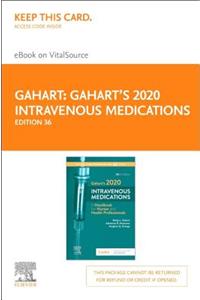 Gahart's 2020 Intravenous Medications - Elsevier eBook on Vitalsource (Retail Access Card)