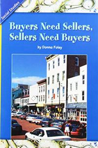 History Social Science 2006 Content Reader Grade 2: Buyers Need Sellers
