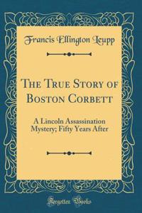 The True Story of Boston Corbett