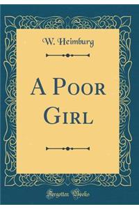 A Poor Girl (Classic Reprint)