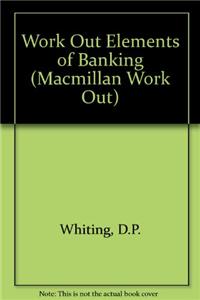 Work Out Elements of Banking