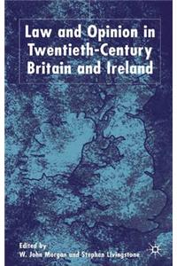 Law and Opinion in Twentieth-Century Britain and Ireland