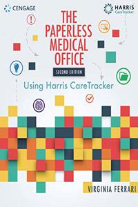Bundle: The Paperless Medical Office: Using Harris Caretracker, Spiralbound Version, 2nd + Mindtap Medical Assisting, 4 Terms (24 Months) Printed Access Card for Lindh/Tamparo/Dahl/Morris/Correa's Delmar's Comprehensive Medical Assisting: Administr