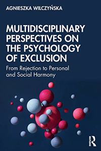 Multidisciplinary Perspectives on the Psychology of Exclusion