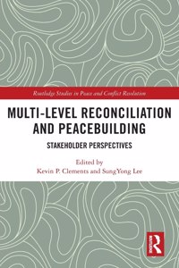 Multi-Level Reconciliation and Peacebuilding