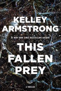 This Fallen Prey: A Rockton Thriller (City of the Lost 3)