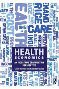 Health Economics: An Industrial Organization Perspective