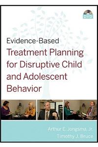 Evidence-Based Treatment Planning for Disruptive Child and Adolescent Behavior