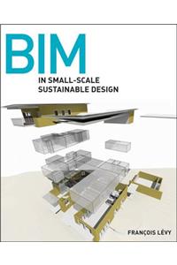 BIM in Small-Scale Sustainable Design