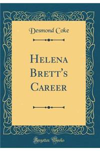 Helena Brett's Career (Classic Reprint)