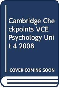 Cambridge Checkpoints Vce Psychology Unit 4 2008