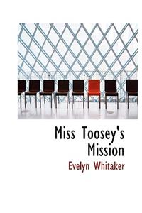 Miss Toosey's Mission