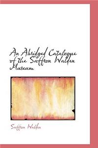 An Abridged Catalogue of the Saffron Walden Museum