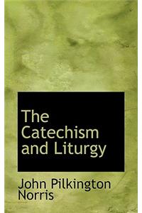 The Catechism and Liturgy