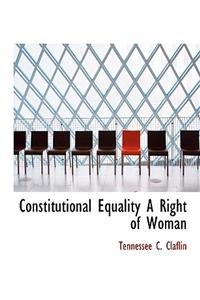 Constitutional Equality a Right of Woman