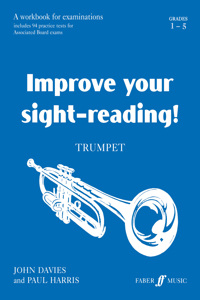 Improve Your Sight-Reading! Trumpet, Grade 1-5: A Workbook for Examinations