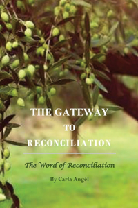 The Gateway to Reconciliation, The Word of Reconciliation