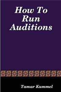 How To Run Auditions