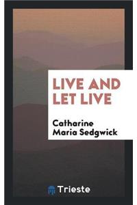 Live and Let Live