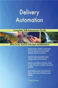 Delivery Automation Complete Self-Assessment Guide