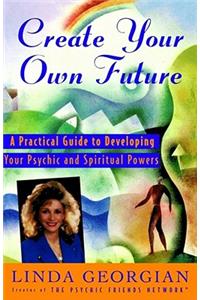Create Your Own Future