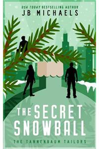 The Tannenbaum Tailors and the Secret Snowball