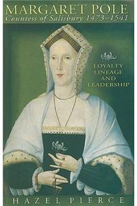 Margaret Pole, Countess of Salisbury 1473-1541