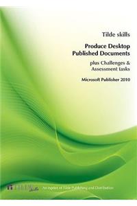 Microsoft Publisher 2010: Produce Desktop Published Documents