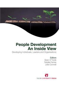 People Development: An Inside View: Developing Individuals, Leaders and Organisations