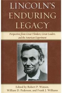 Lincoln's Enduring Legacy