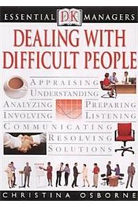 Essential Managers Dealing With Difficult People