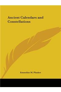 Ancient Calendars and Constellations