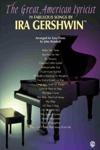 The Great American Lyricist -- 19 Fabulous Songs by Ira Gershwin