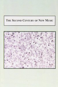 The Second Century of New Music