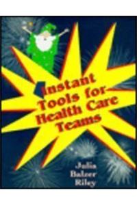 Instant Teaching Tools for Health Care Teams