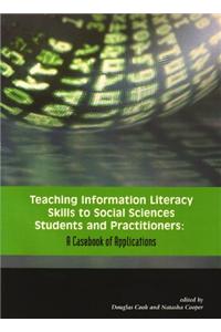 Teaching Information Literacy Skills to Social Sciences Students and Practitioners