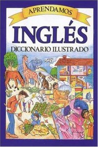 Aprendamos Ingl Es Diccionario Ilustrado