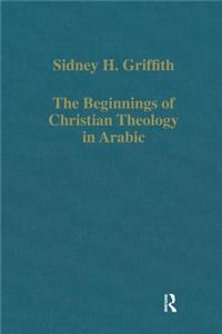 The Beginnings of Christian Theology in Arabic