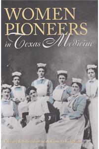 Women Pioneers in Texas Medicine