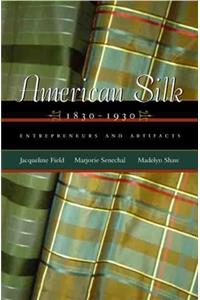 American Silk, 1830-1930