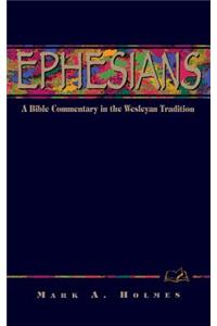 Ephesians: A Commentary for Bible Students