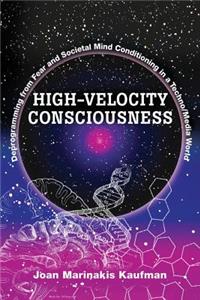 High-Velocity Consciousness