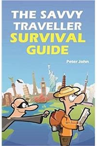 The Savvy Traveller Survival Guide