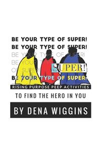 Be Your Type of Super