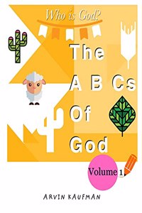 The A, B, Cs of God.